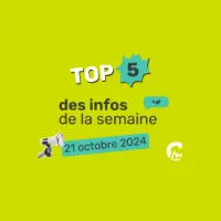 Top 5 Infos de la semaine - 21 Octobre 2024