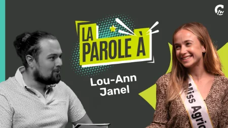 La Parole à Louanne Jannel l Miss France Agricole, un engagement au service de l’agriculture