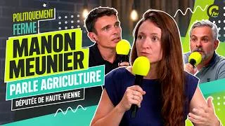 Politiquement ferme | Manon Meunier – Quel modèle pour l’agriculture de demain ?