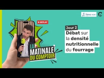 La Matinale du Comptoir | Comment optimiser son fourrage ? (avec TIMAC Agro France)