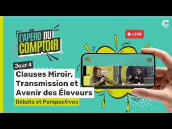 L’Apéro du Comptoir | Clauses miroir, transmission et avenir des éleveurs : débats et perspective